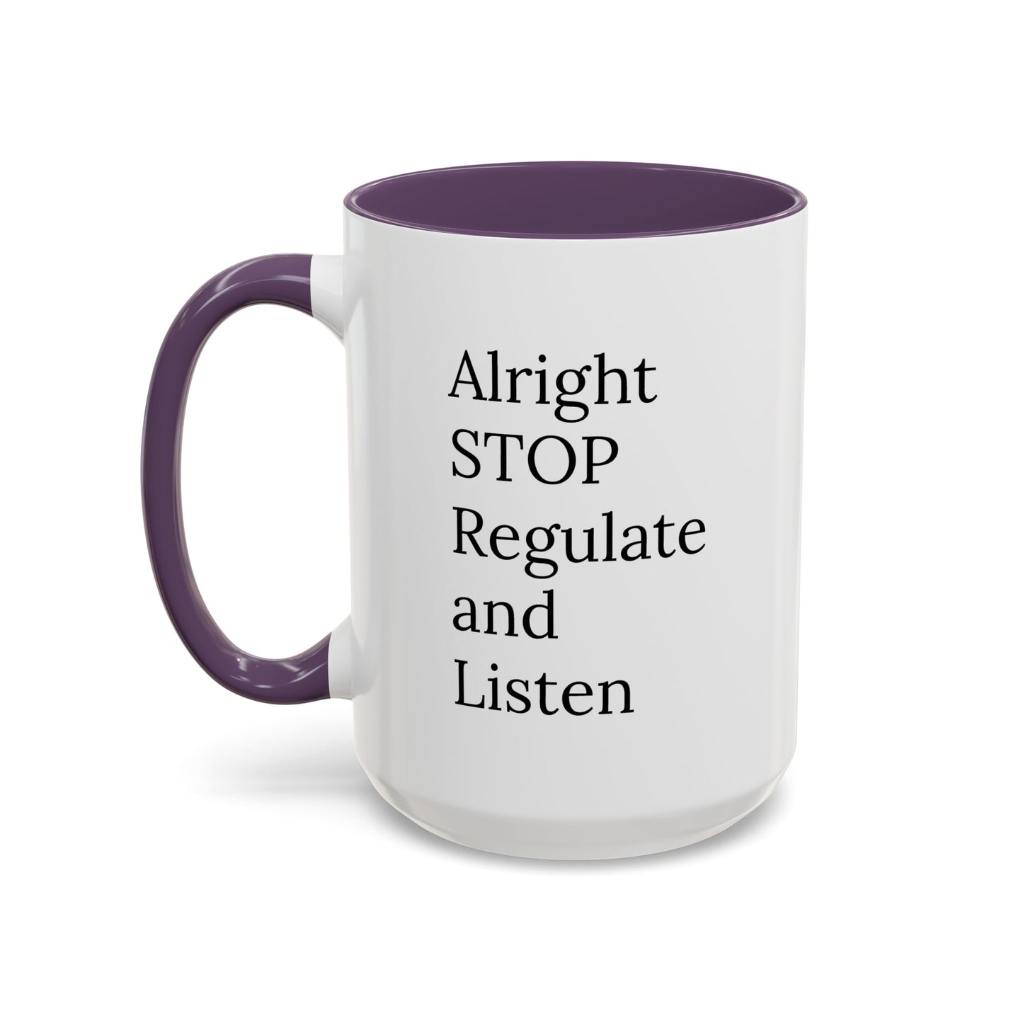 Alright Stop. Regulate and Listen. | Therapist Mug with 90s Energy