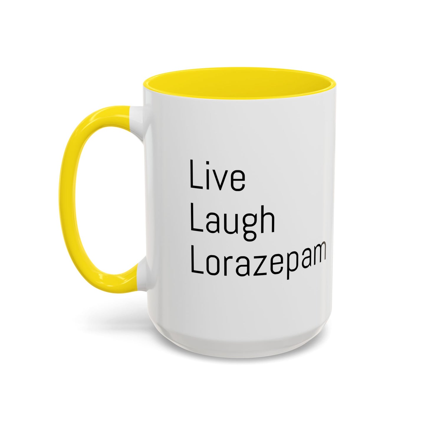 Live Laugh Lorazepam – Funny Mental Health Coffee Mug