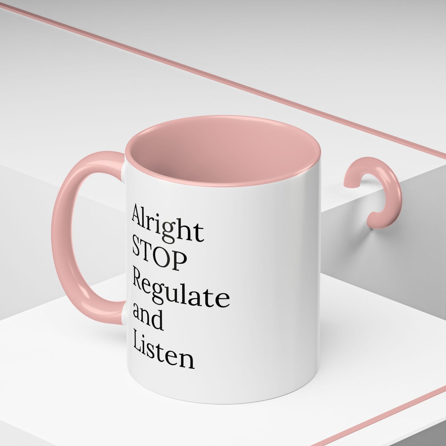 Alright Stop. Regulate and Listen. | Therapist Mug with 90s Energy