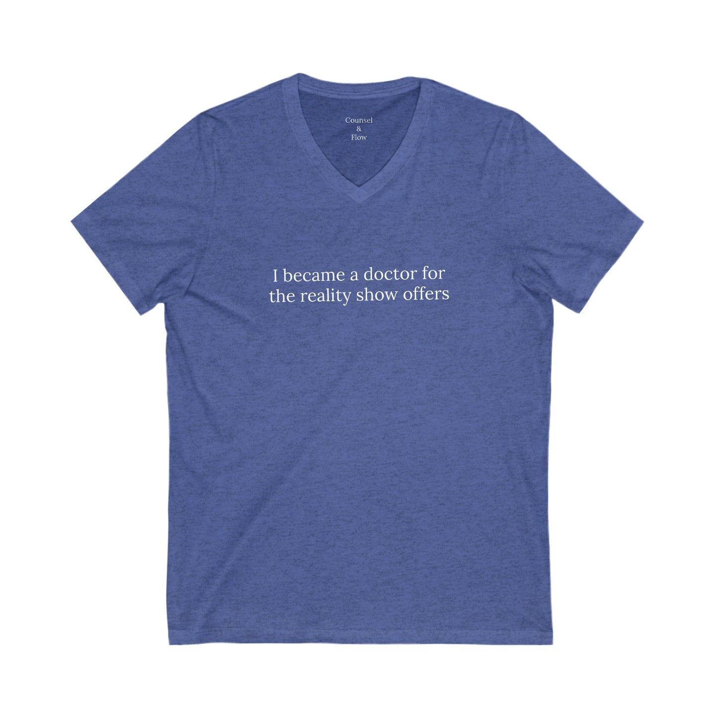 "I Became a Doctor for the Reality Show Offers" T-Shirt Funny Doctor Shirt • Medical Student Humor Tee • Physician Gift