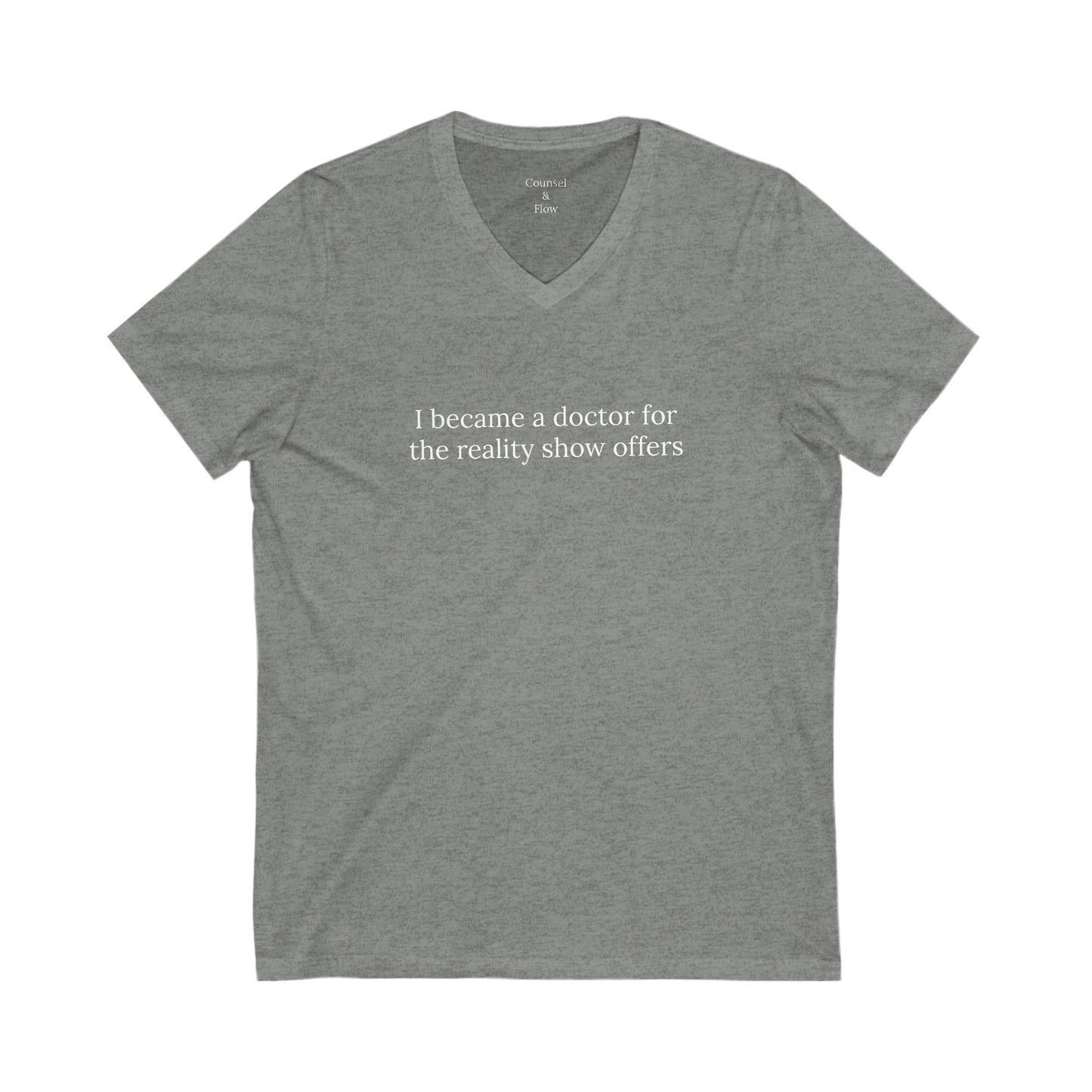 "I Became a Doctor for the Reality Show Offers" T-Shirt Funny Doctor Shirt • Medical Student Humor Tee • Physician Gift