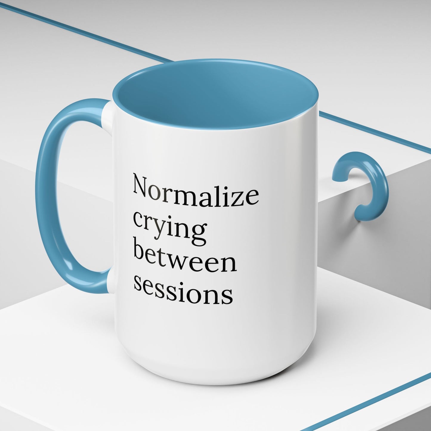 Normalize Crying Between Sessions | Therapist Life Mug