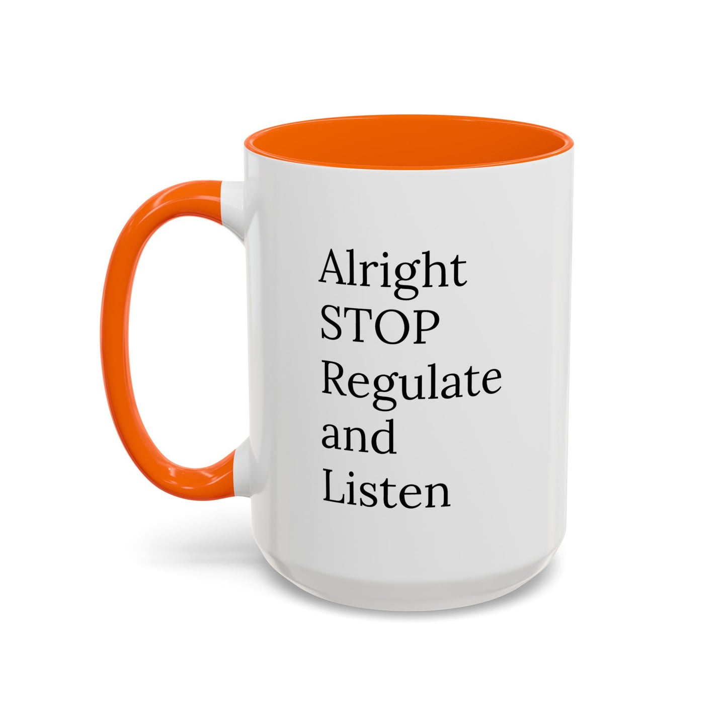 Alright Stop. Regulate and Listen. | Therapist Mug with 90s Energy