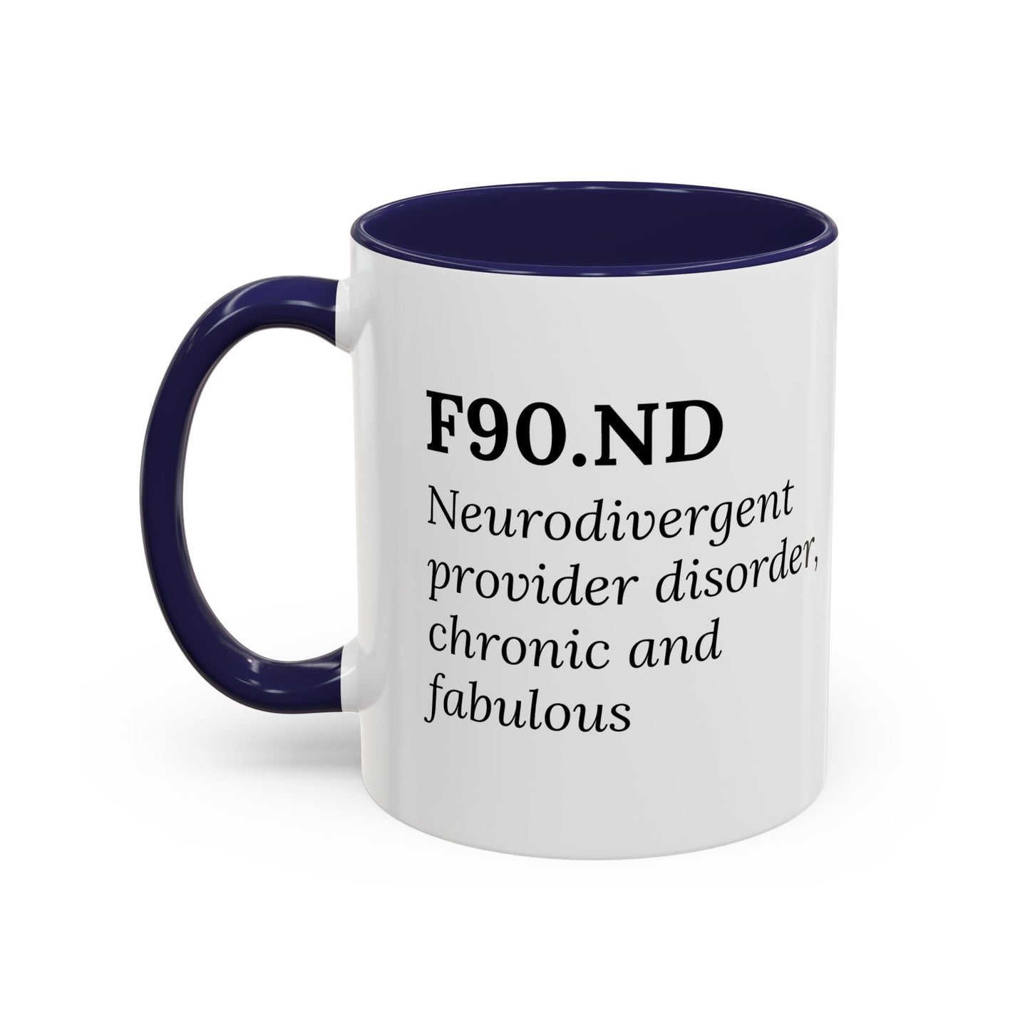F90.ND – Chronic, Neurodivergent, & Fabulous Mug