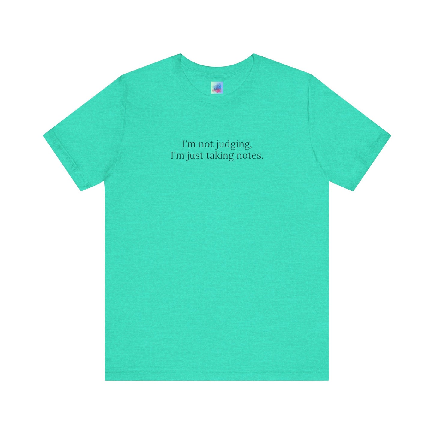 “I’m Not Judging, I’m Just Taking Notes” T-Shirt Therapist Humor Shirt • Mental Health Counselor Gift • Funny Therapist Tee