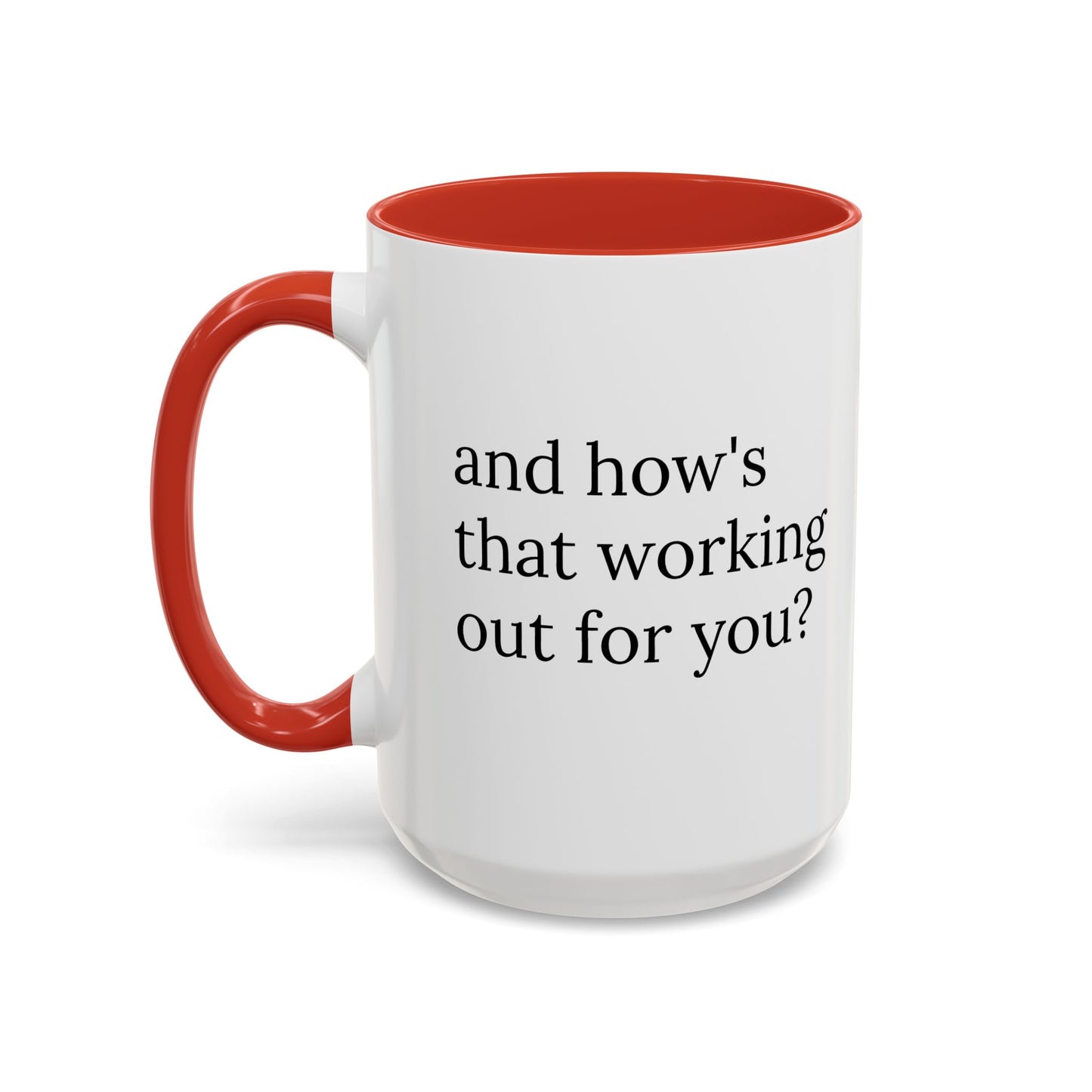 And How’s That Working Out for You? | Therapist Mug with Built-In Clinical Shade