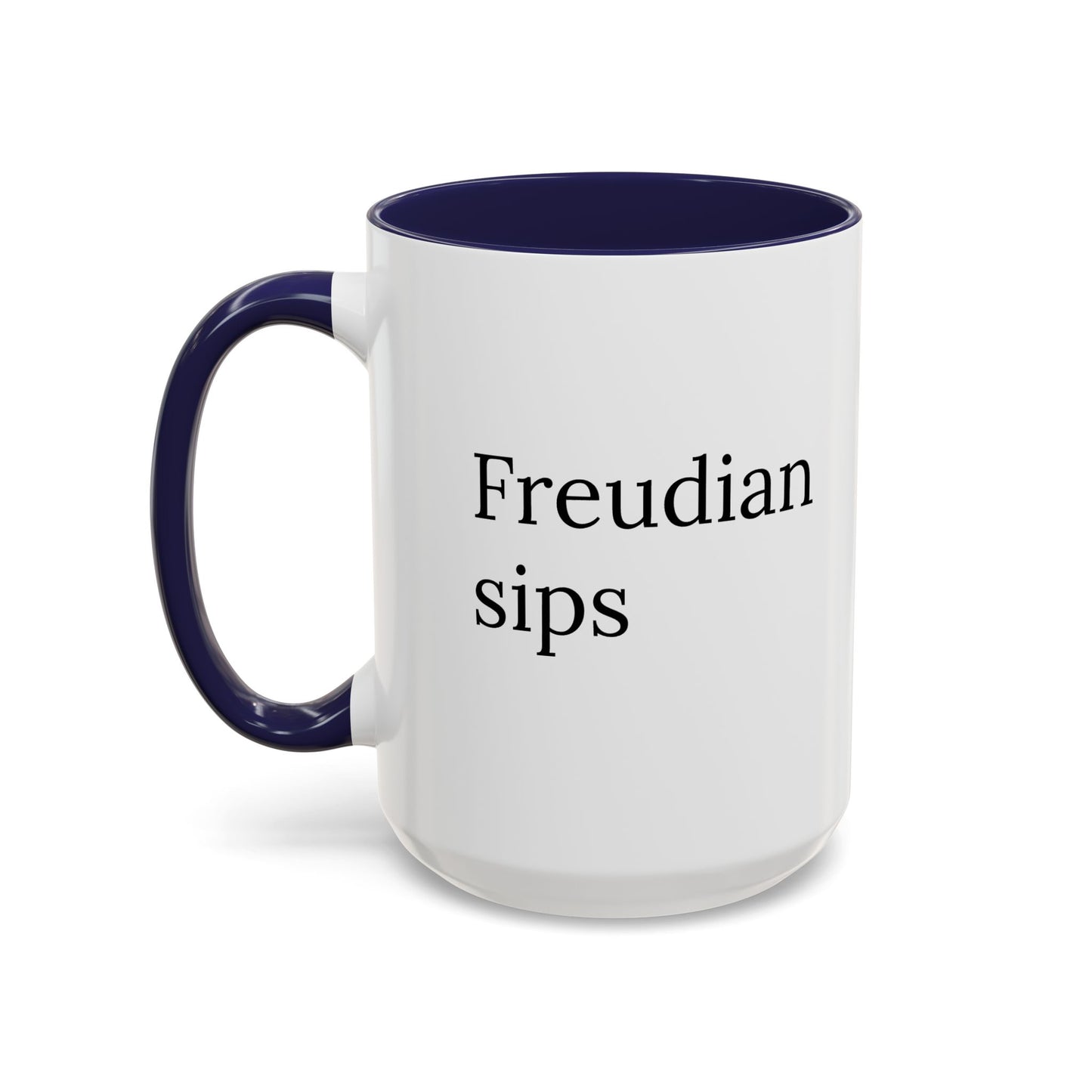 Freudian Sips | Classic Therapist Mug for Your Unconscious Caffeine Cravings