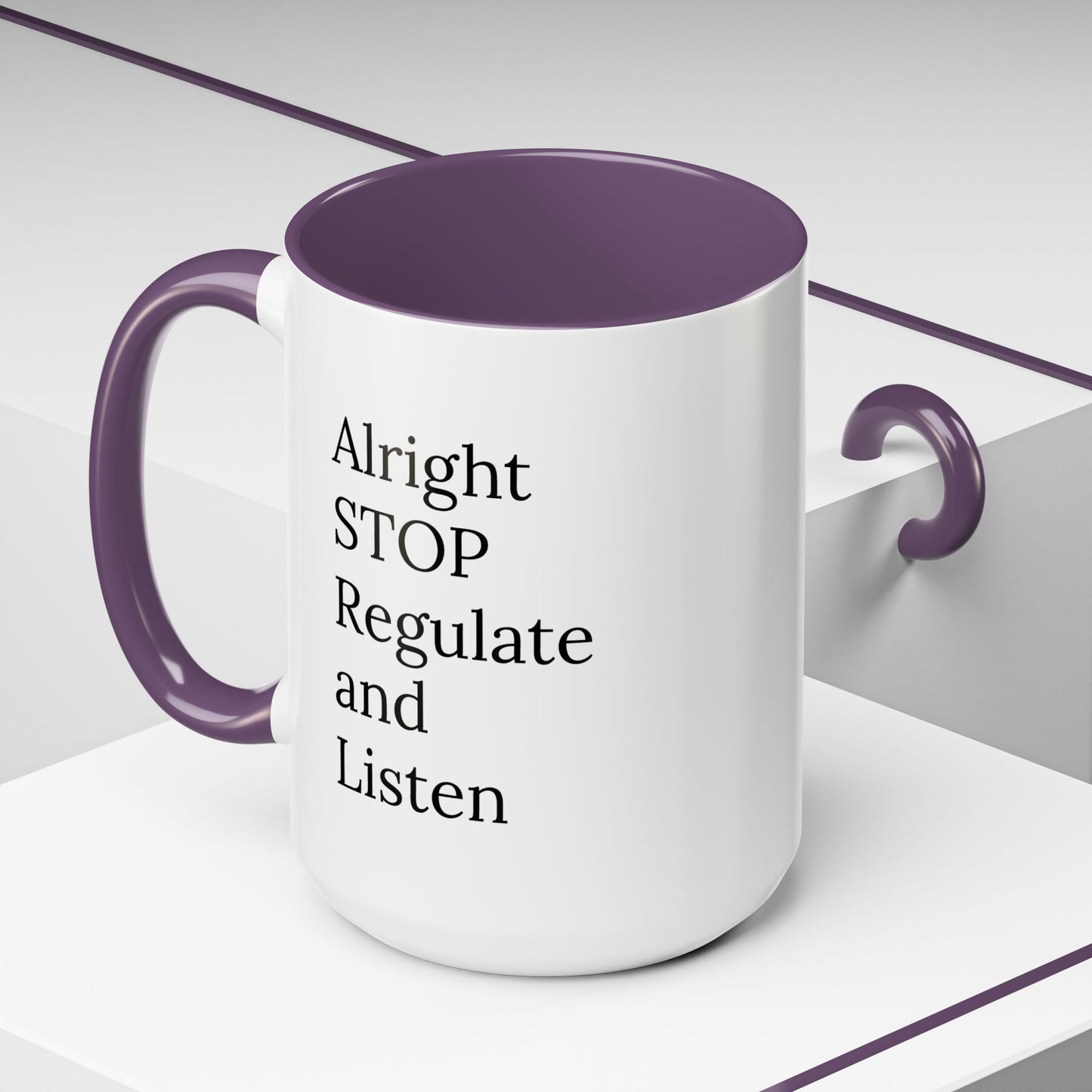 Alright Stop. Regulate and Listen. | Therapist Mug with 90s Energy