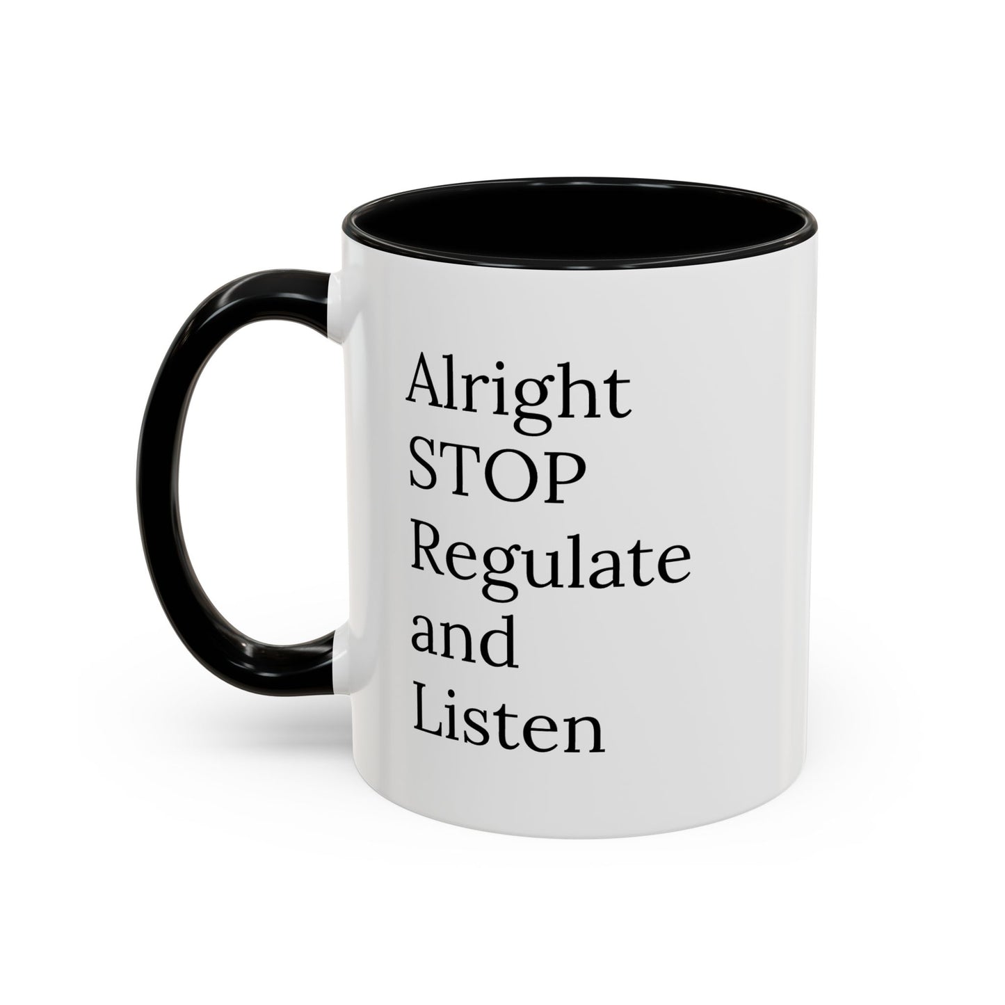 Alright Stop. Regulate and Listen. | Therapist Mug with 90s Energy