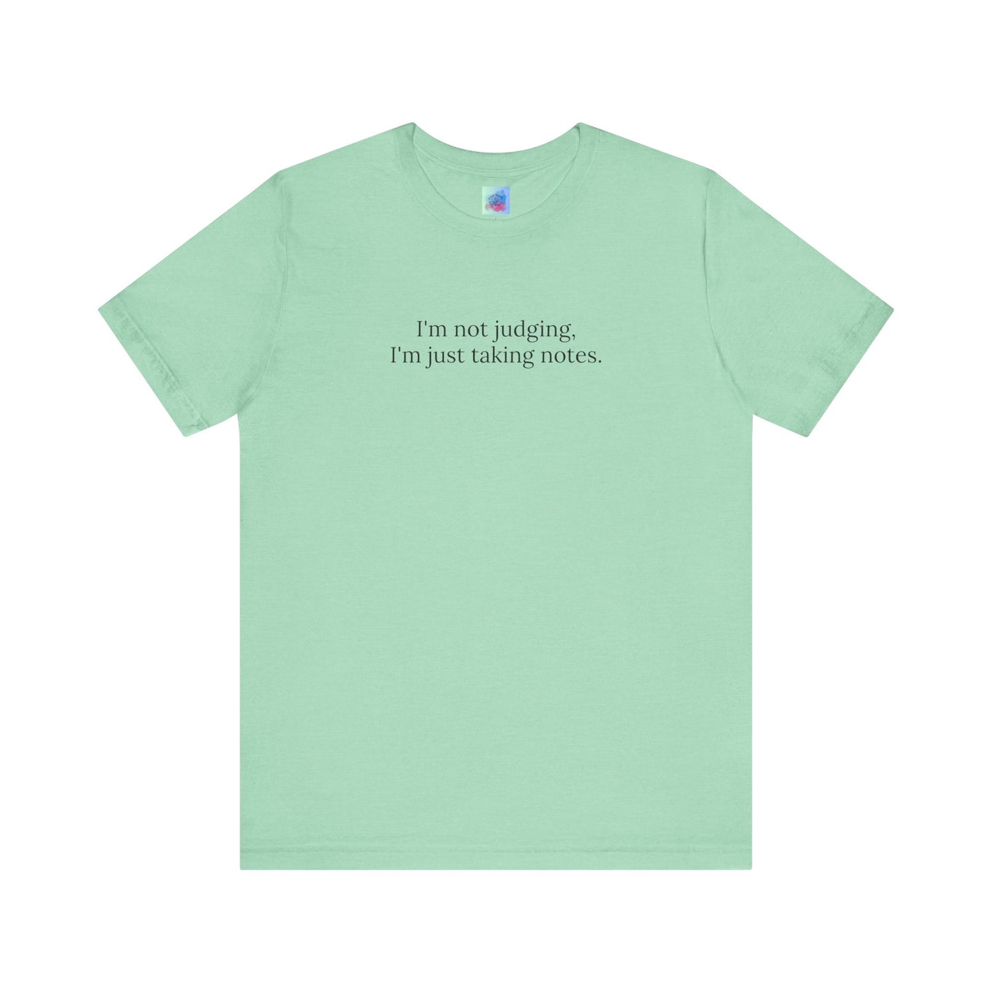 “I’m Not Judging, I’m Just Taking Notes” T-Shirt Therapist Humor Shirt • Mental Health Counselor Gift • Funny Therapist Tee