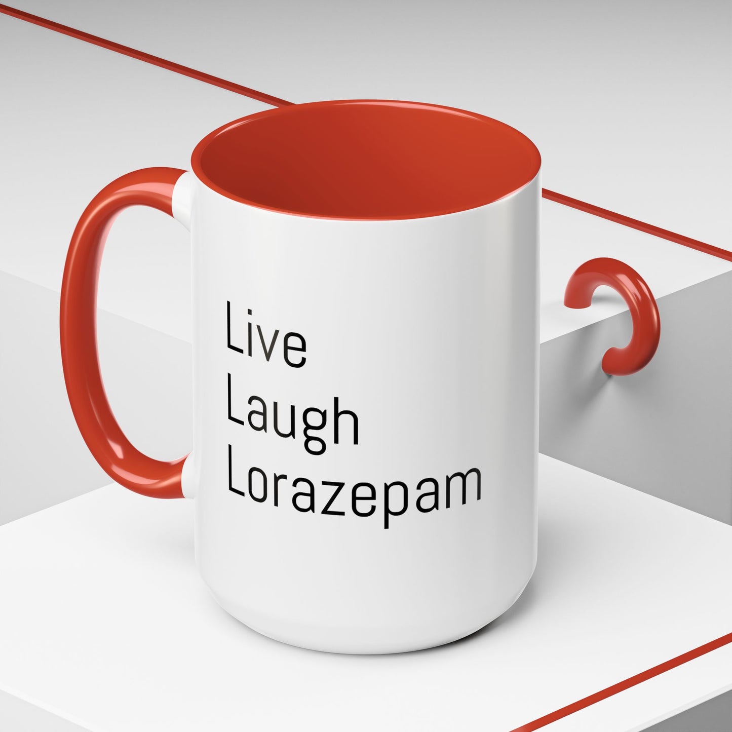 Live Laugh Lorazepam – Funny Mental Health Coffee Mug