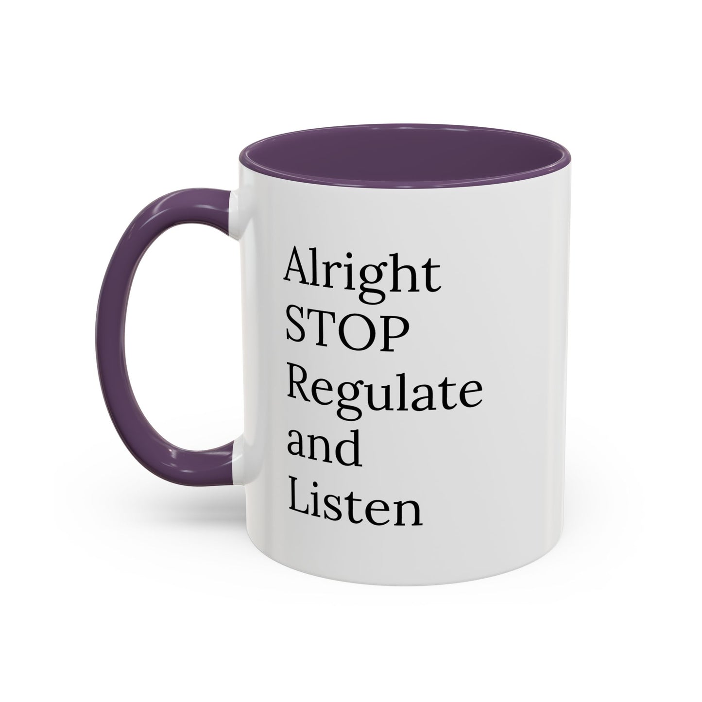 Alright Stop. Regulate and Listen. | Therapist Mug with 90s Energy