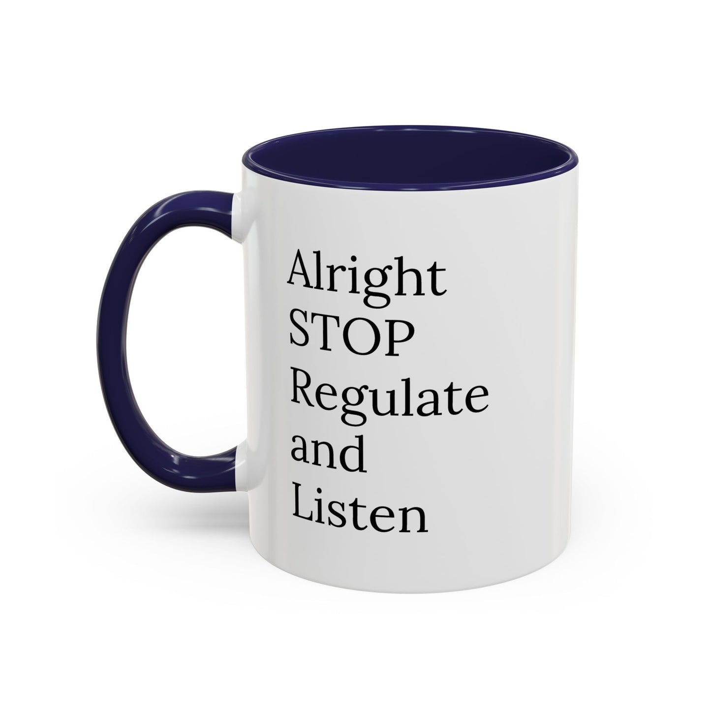Alright Stop. Regulate and Listen. | Therapist Mug with 90s Energy