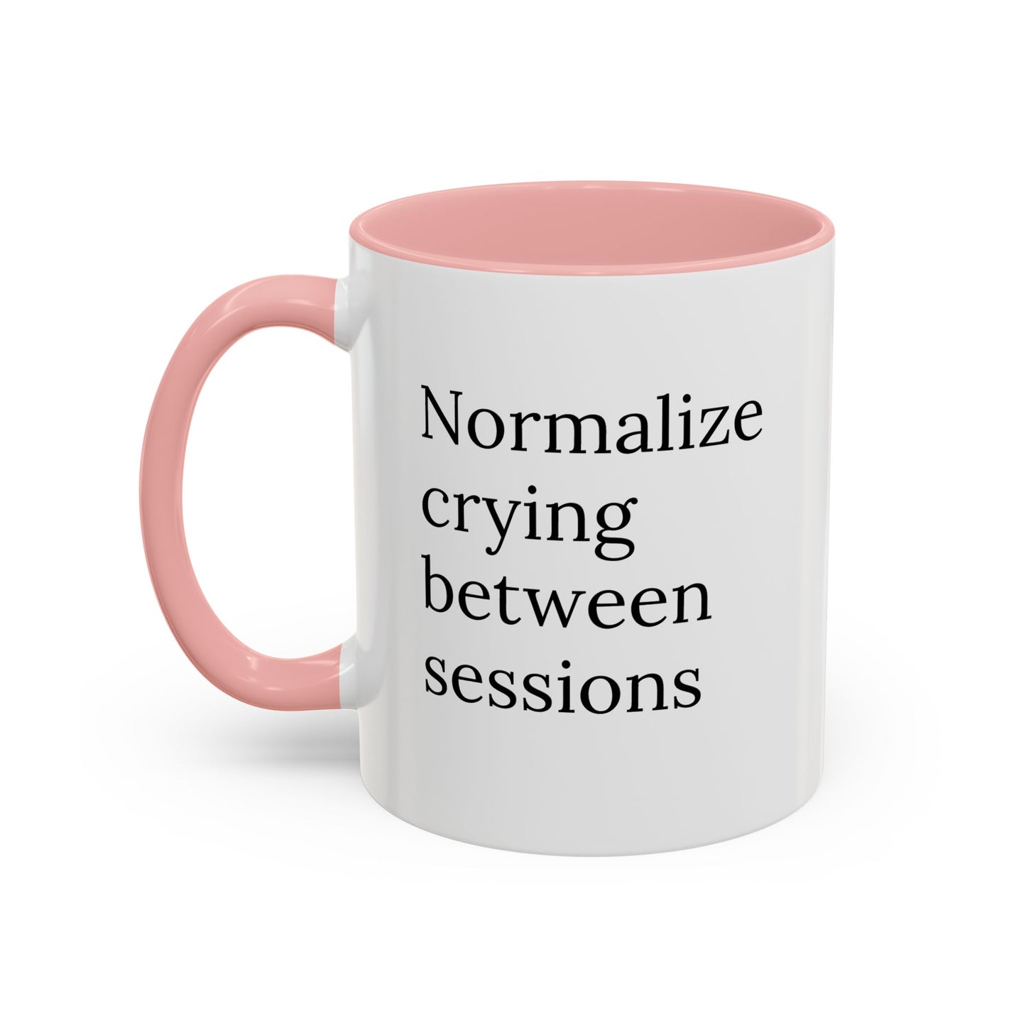 Normalize Crying Between Sessions | Therapist Life Mug