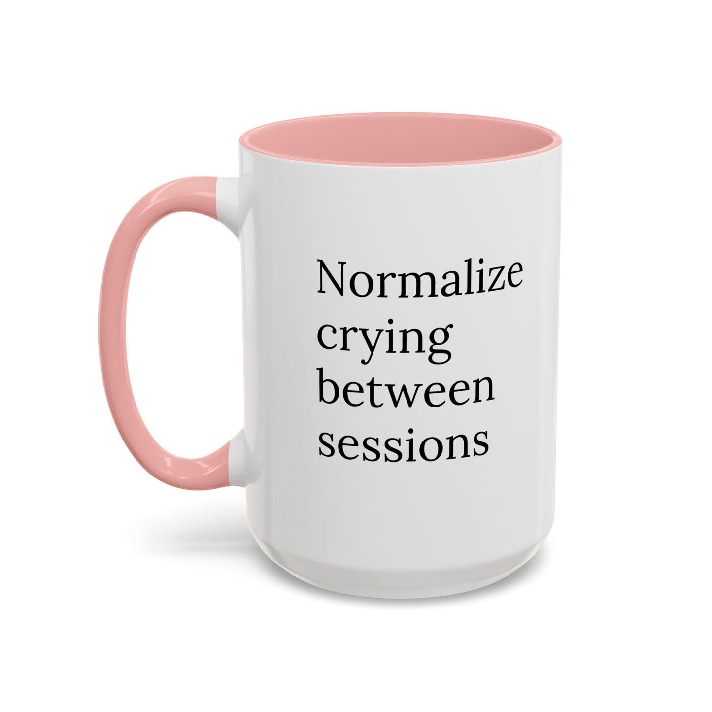 Normalize Crying Between Sessions | Therapist Life Mug