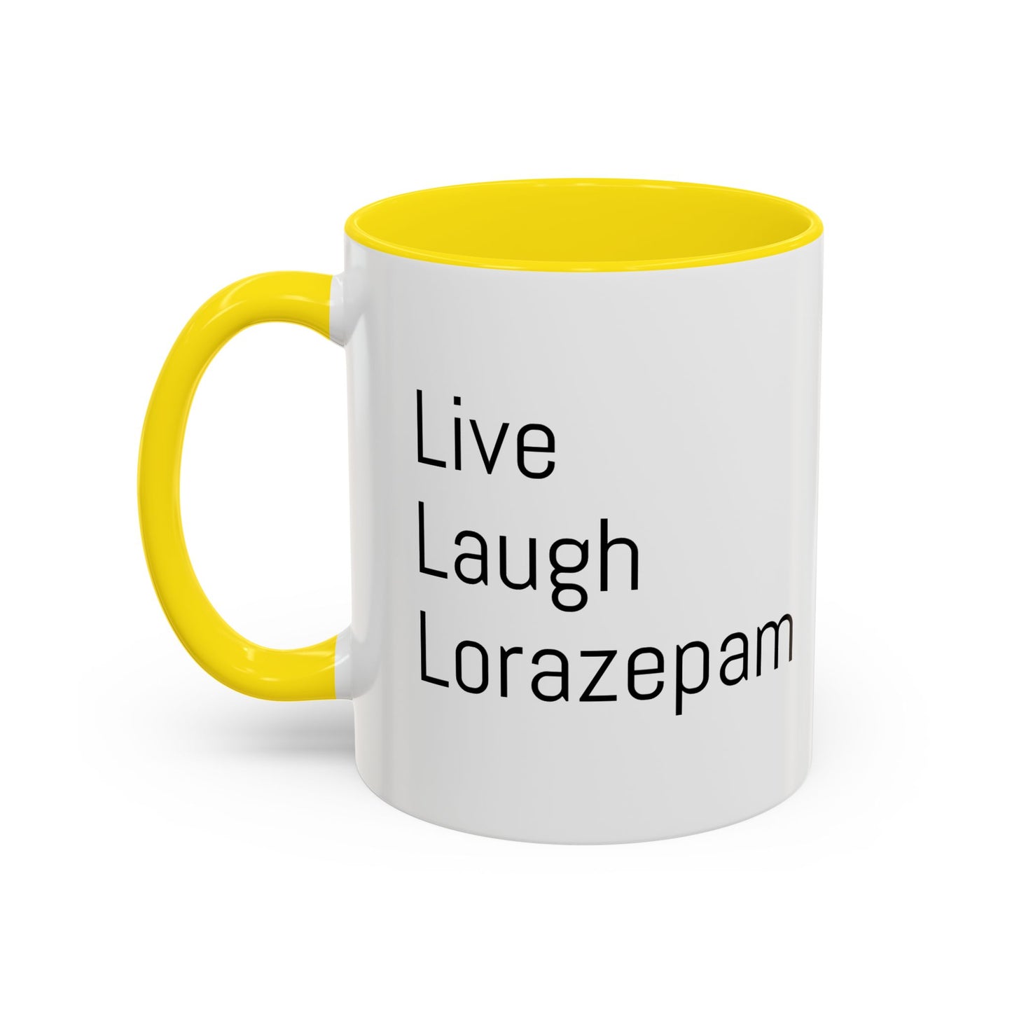 Live Laugh Lorazepam – Funny Mental Health Coffee Mug