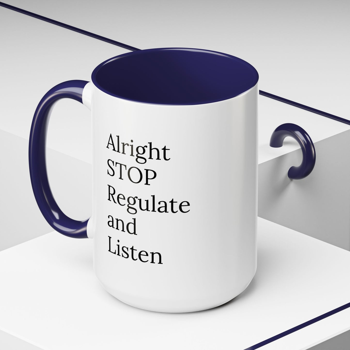 Alright Stop. Regulate and Listen. | Therapist Mug with 90s Energy