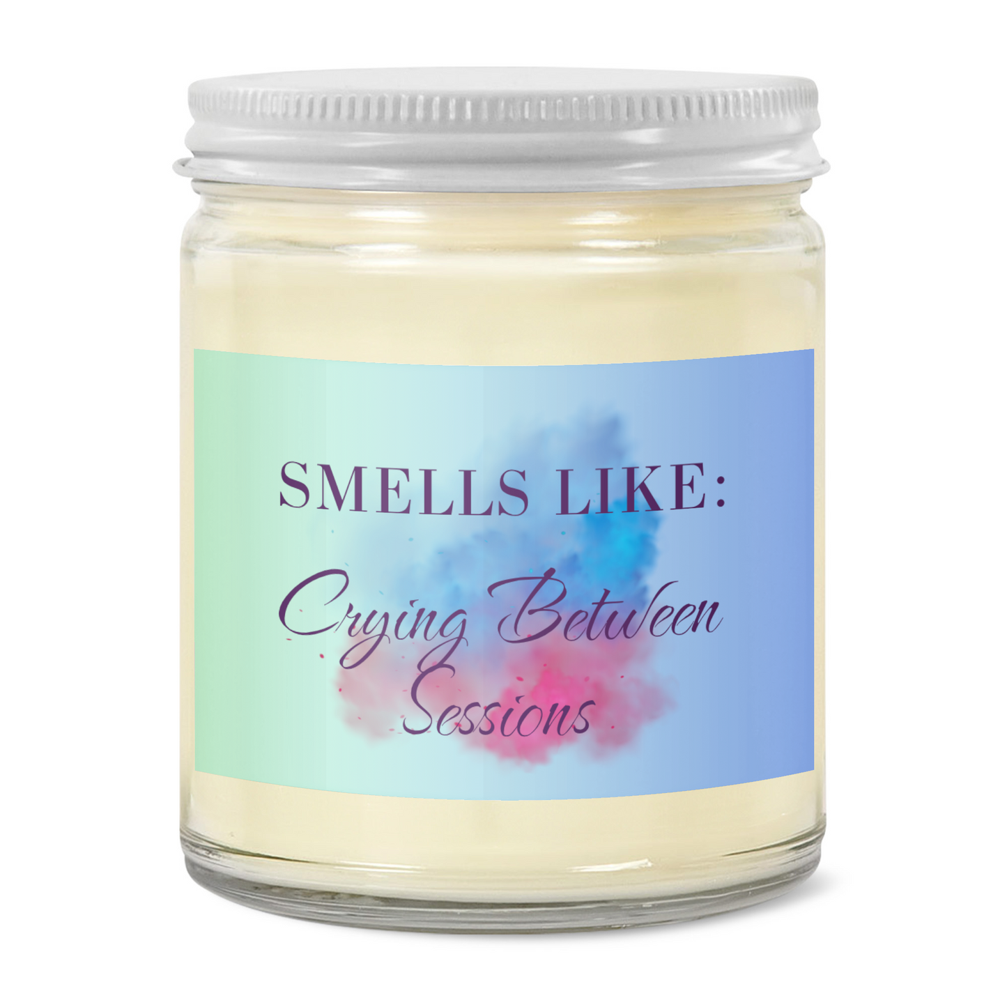 Smells Like Crying Between Sessions - 9oz Clear Jar Candle