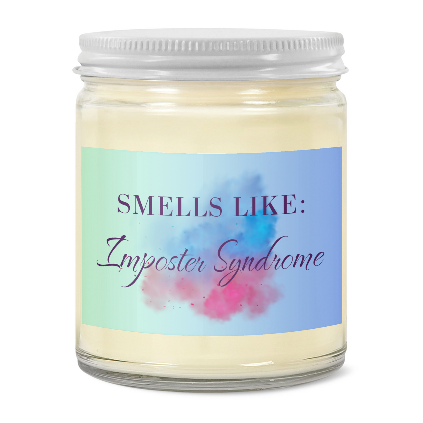 Smells Like Imposter Syndrome - 9oz Clear Jar Candle |