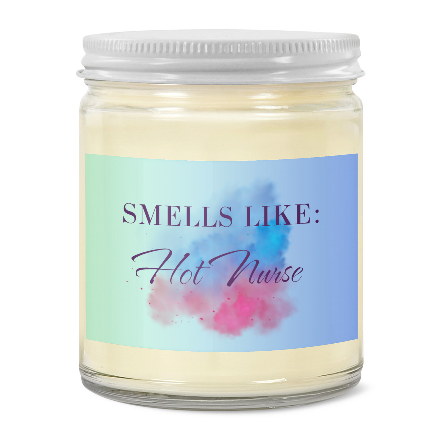 Smells Like Hot Nurse - 9oz Clear Jar Candle