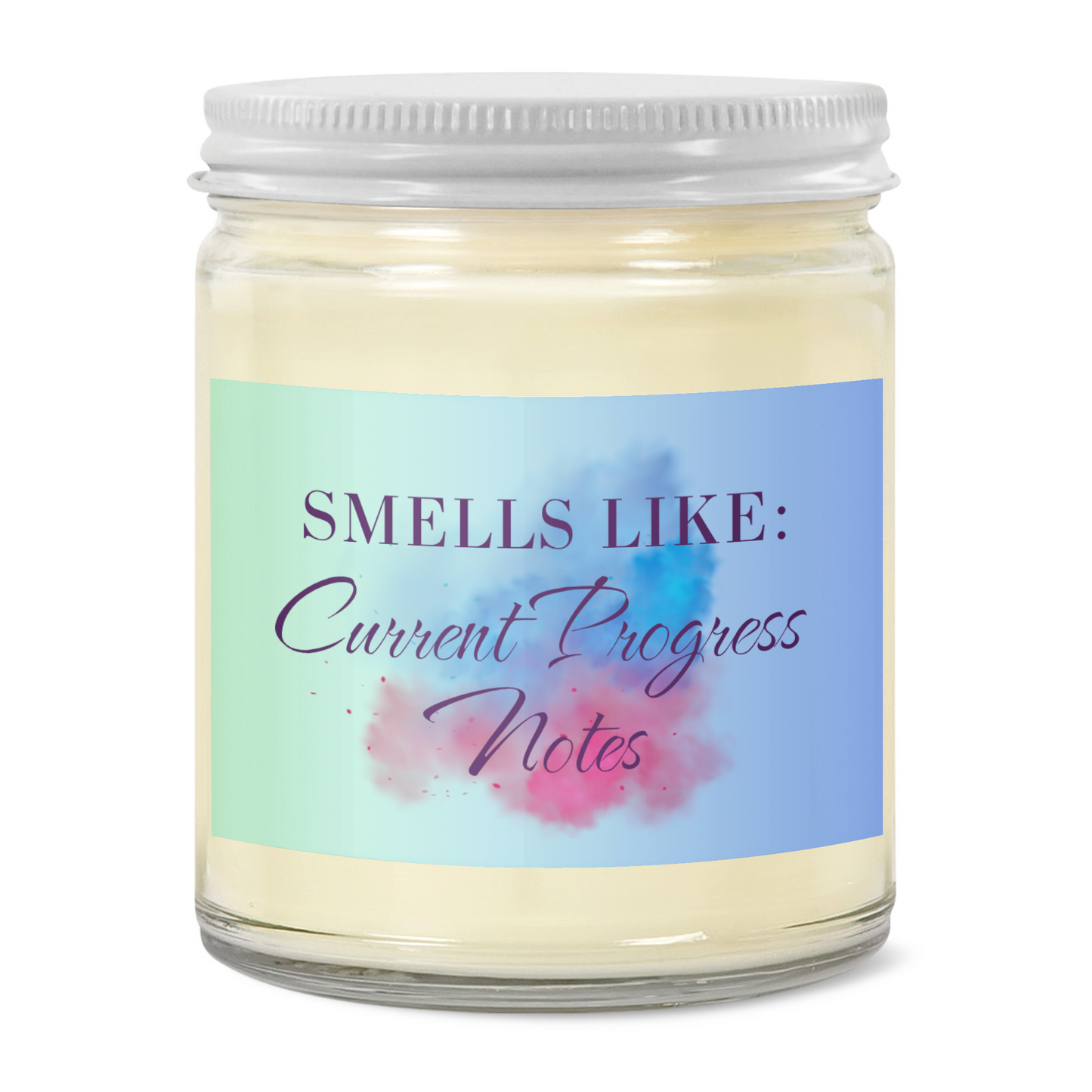 Smells Like Current Progress Notes - 9oz Clear Jar Candle