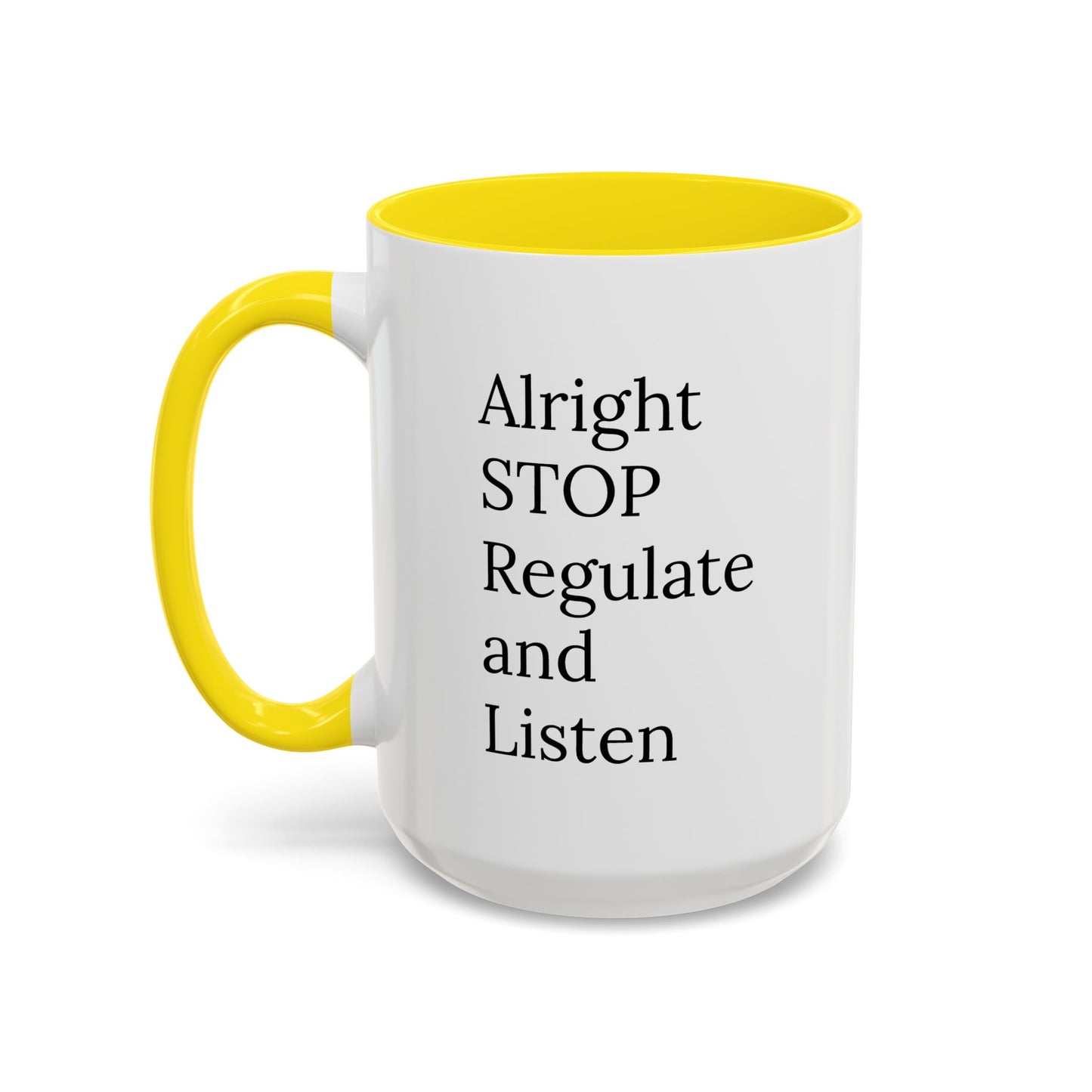 Alright Stop. Regulate and Listen. | Therapist Mug with 90s Energy