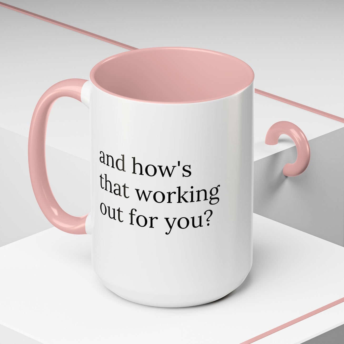 And How’s That Working Out for You? | Therapist Mug with Built-In Clinical Shade
