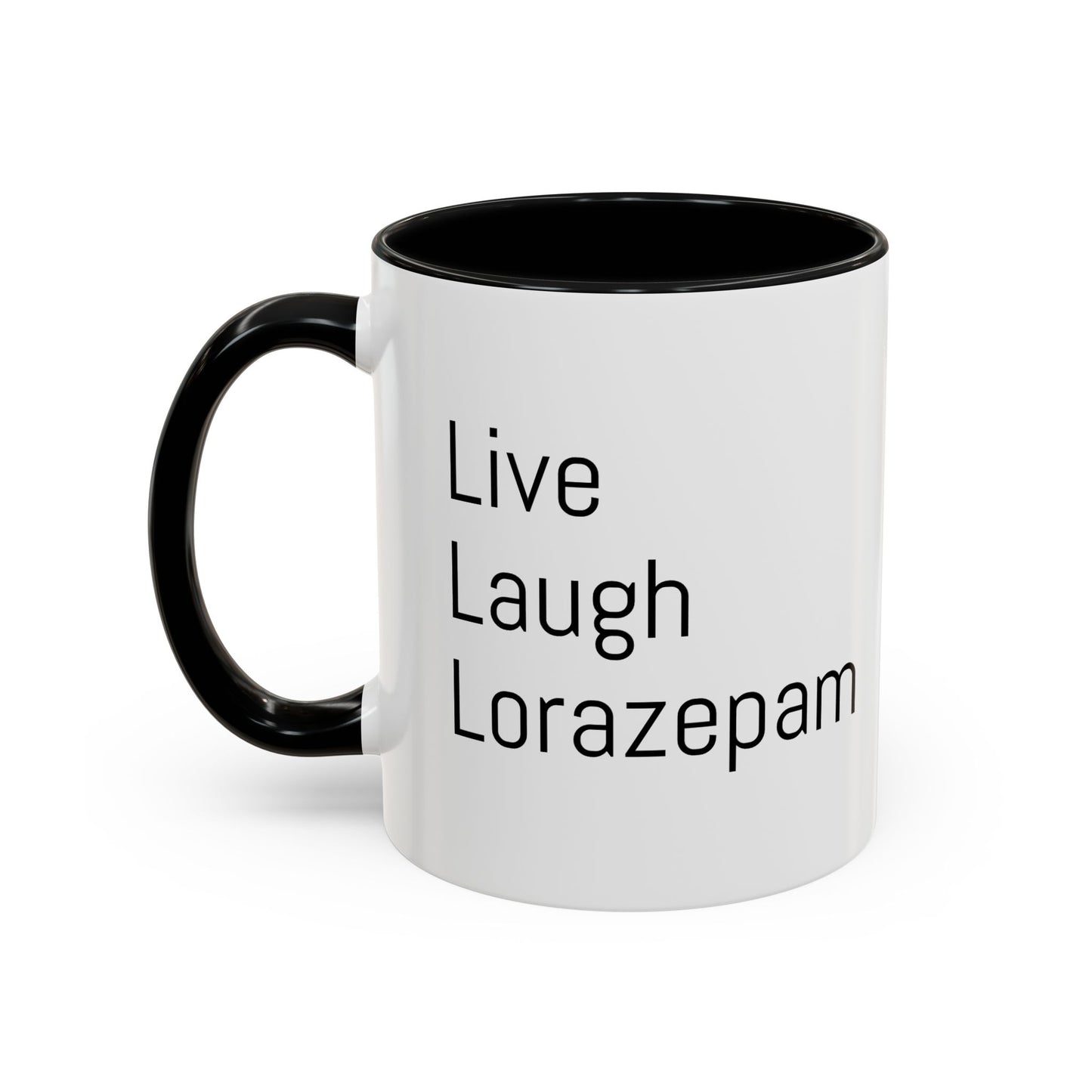 Live Laugh Lorazepam – Funny Mental Health Coffee Mug