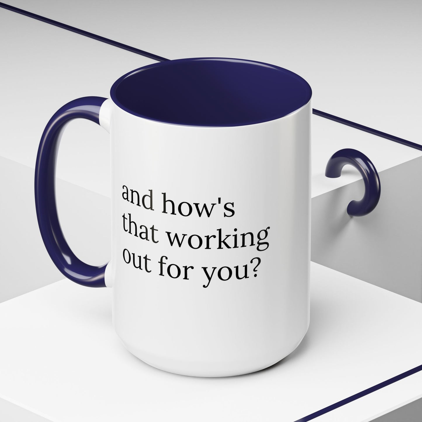 And How’s That Working Out for You? | Therapist Mug with Built-In Clinical Shade