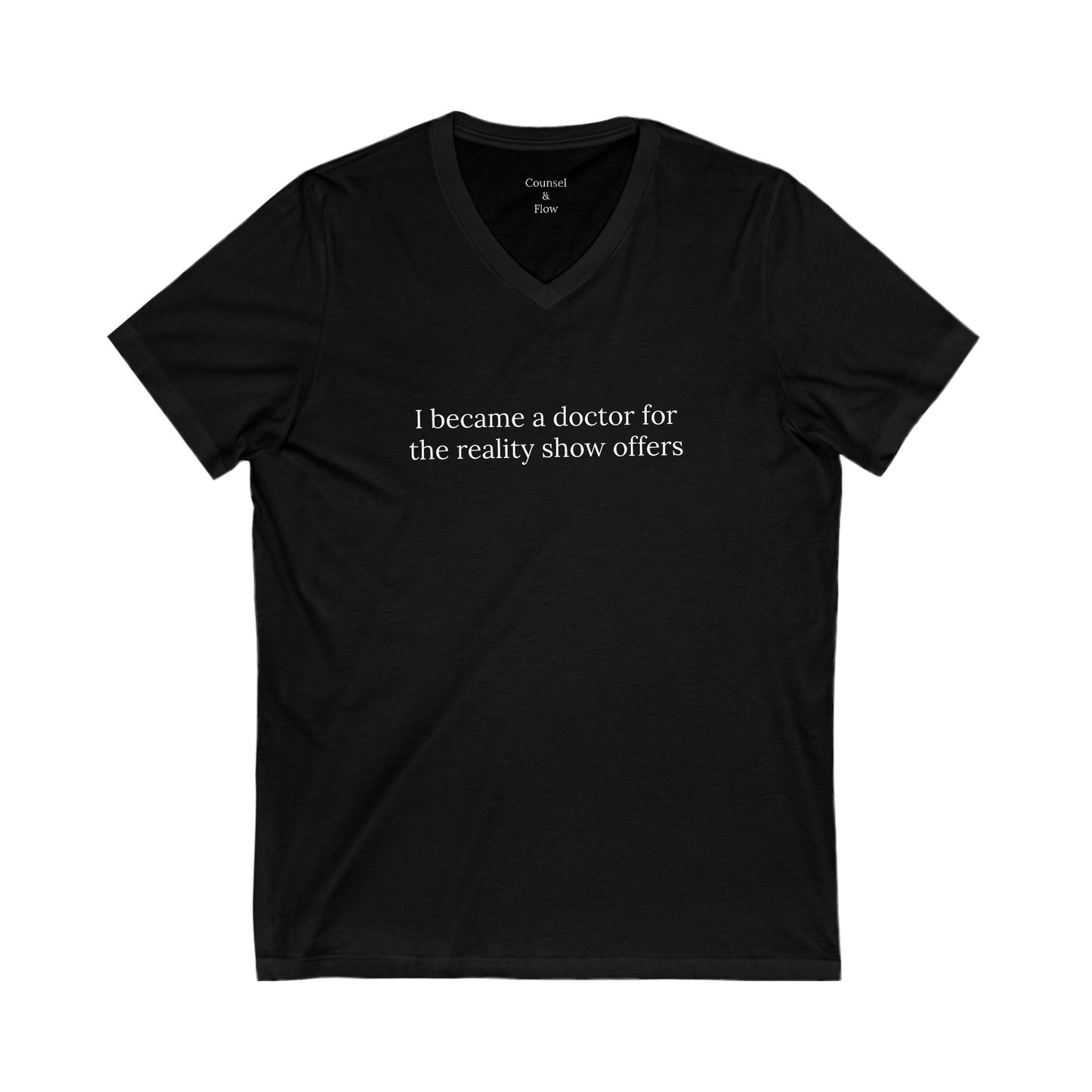 "I Became a Doctor for the Reality Show Offers" T-Shirt Funny Doctor Shirt • Medical Student Humor Tee • Physician Gift