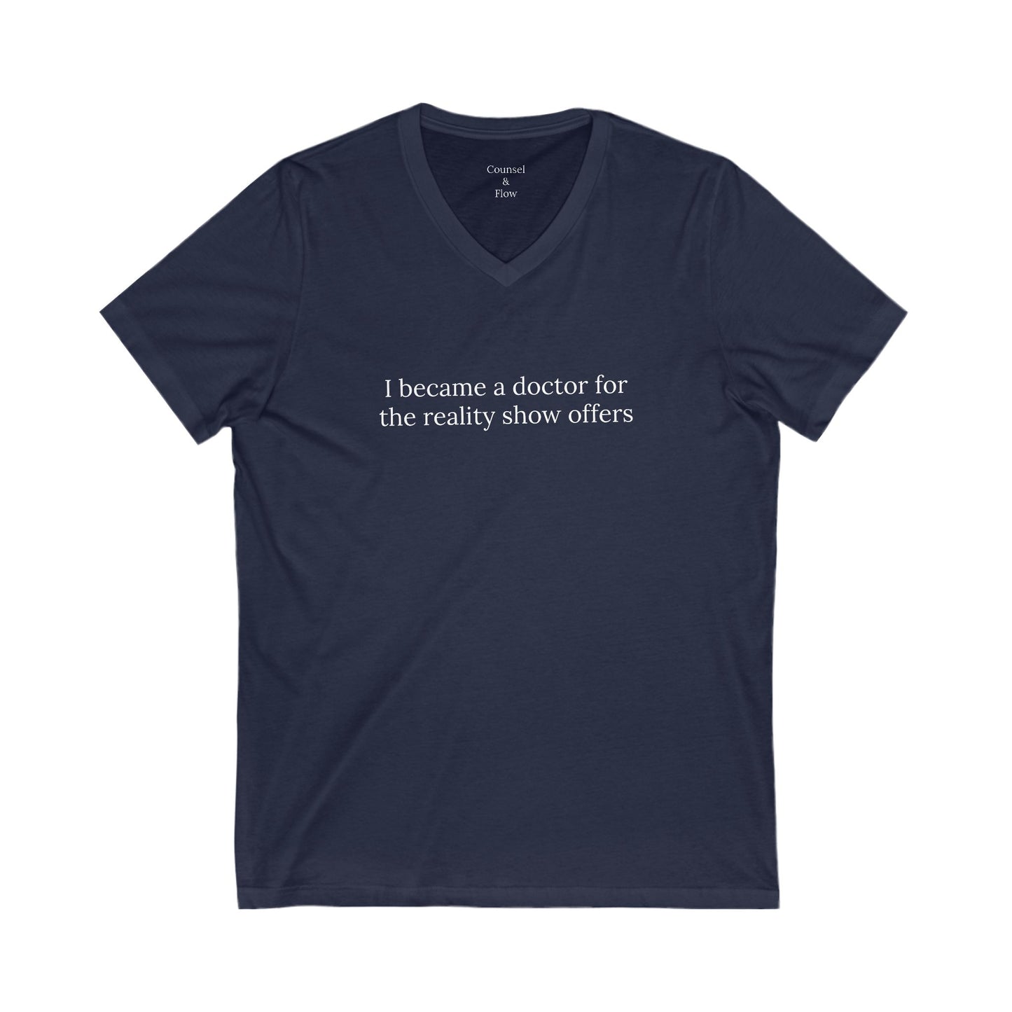 "I Became a Doctor for the Reality Show Offers" T-Shirt Funny Doctor Shirt • Medical Student Humor Tee • Physician Gift