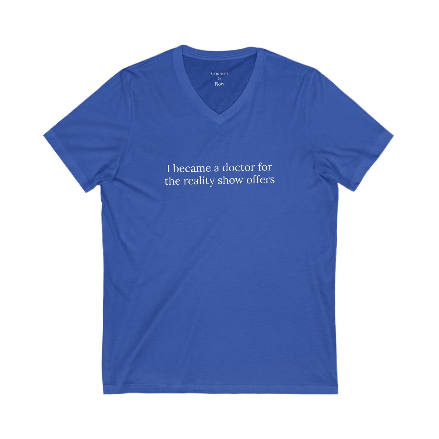 "I Became a Doctor for the Reality Show Offers" T-Shirt Funny Doctor Shirt • Medical Student Humor Tee • Physician Gift