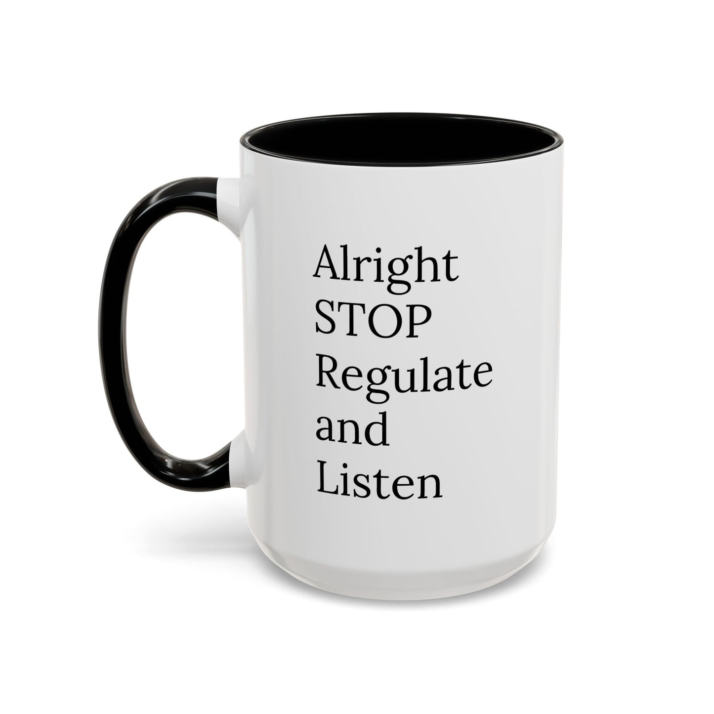 Alright Stop. Regulate and Listen. | Therapist Mug with 90s Energy