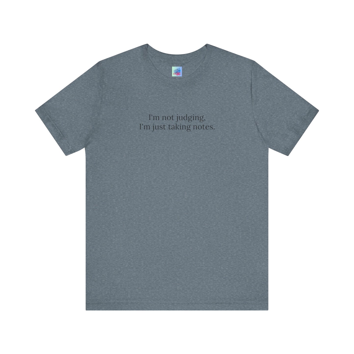 “I’m Not Judging, I’m Just Taking Notes” T-Shirt Therapist Humor Shirt • Mental Health Counselor Gift • Funny Therapist Tee