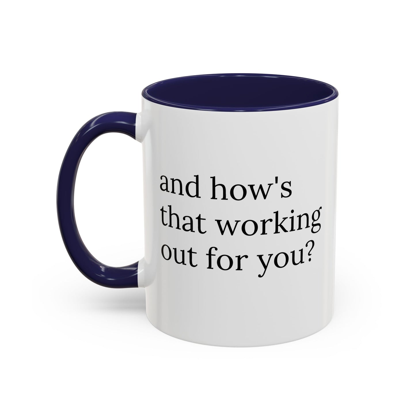 And How’s That Working Out for You? | Therapist Mug with Built-In Clinical Shade