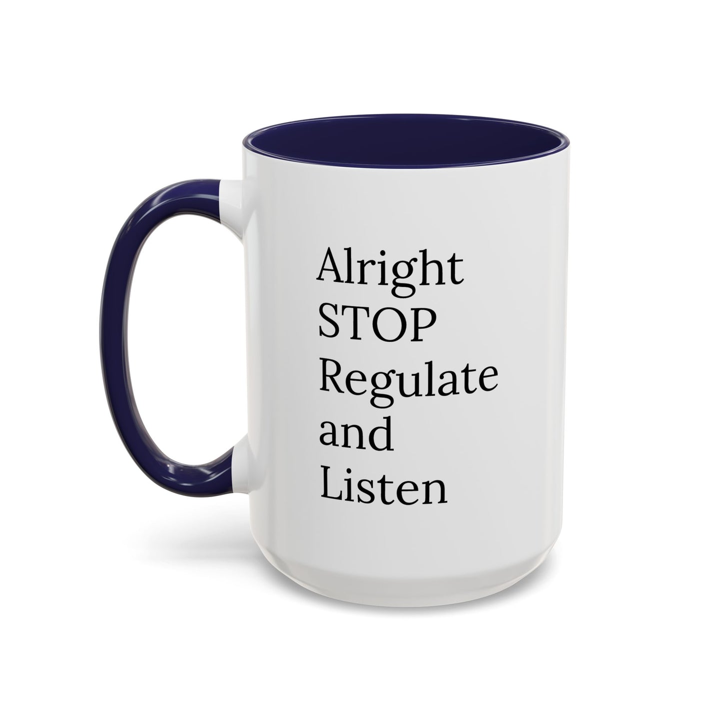 Alright Stop. Regulate and Listen. | Therapist Mug with 90s Energy