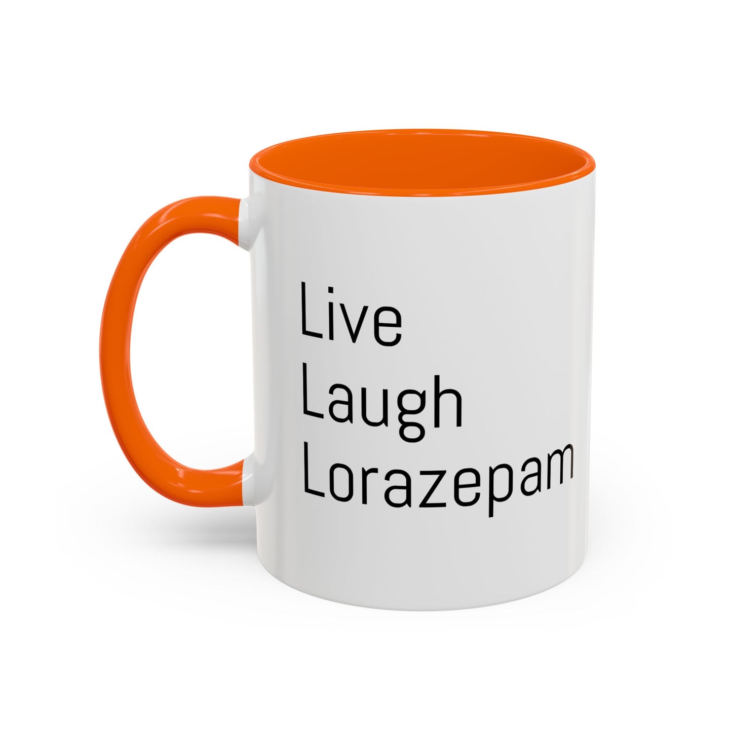 Live Laugh Lorazepam – Funny Mental Health Coffee Mug