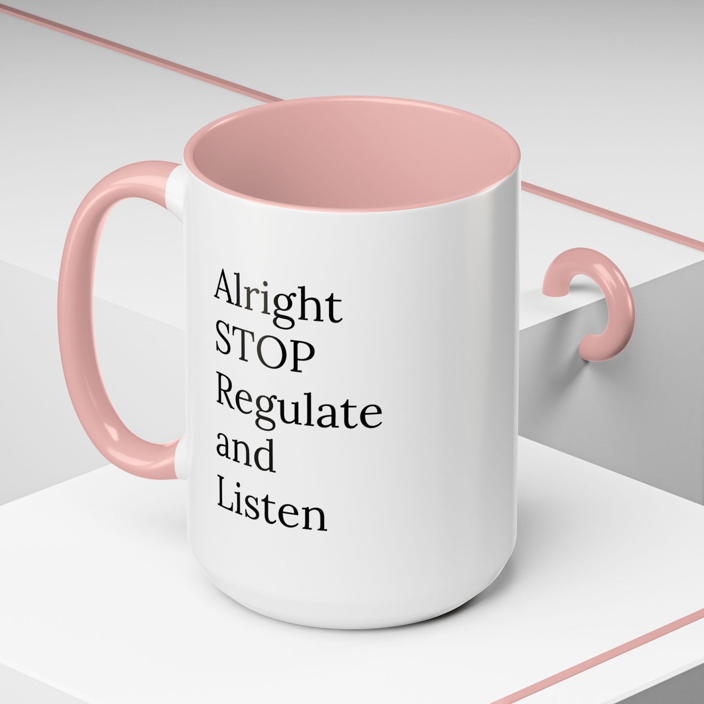Alright Stop. Regulate and Listen. | Therapist Mug with 90s Energy