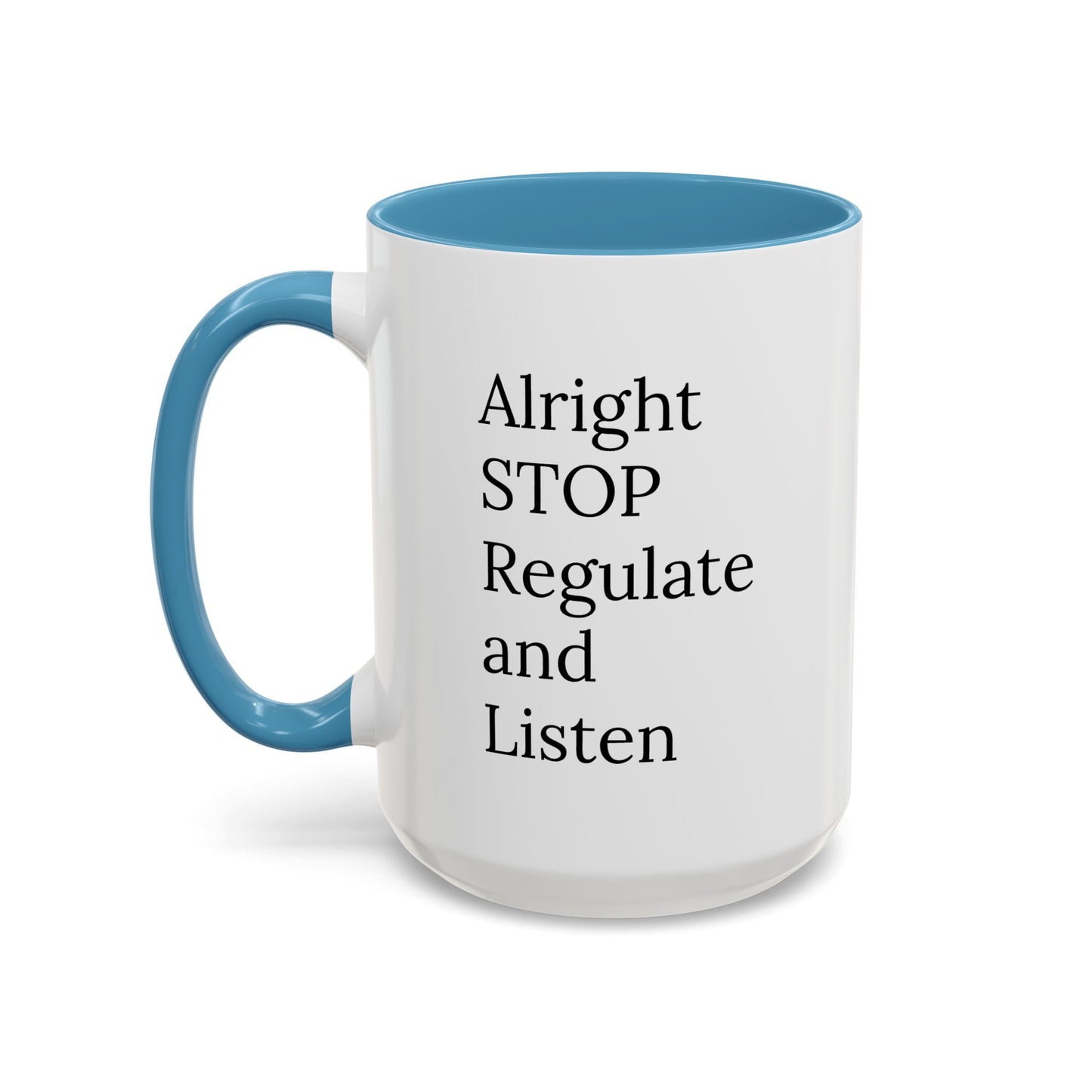 Alright Stop. Regulate and Listen. | Therapist Mug with 90s Energy
