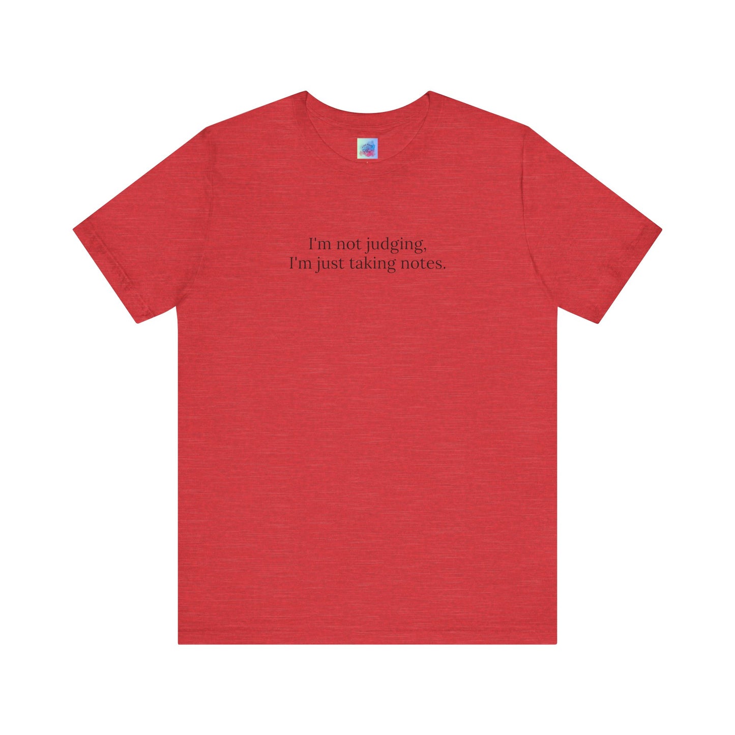 “I’m Not Judging, I’m Just Taking Notes” T-Shirt Therapist Humor Shirt • Mental Health Counselor Gift • Funny Therapist Tee