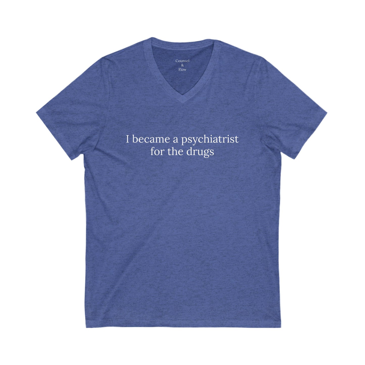 "I Became a Psychiatrist for the Drugs" T-Shirt Dark Humor Psychiatrist Tee • Mental Health Professional Shirt