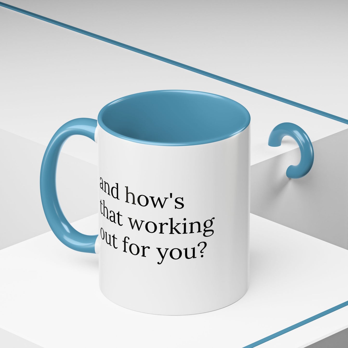 And How’s That Working Out for You? | Therapist Mug with Built-In Clinical Shade