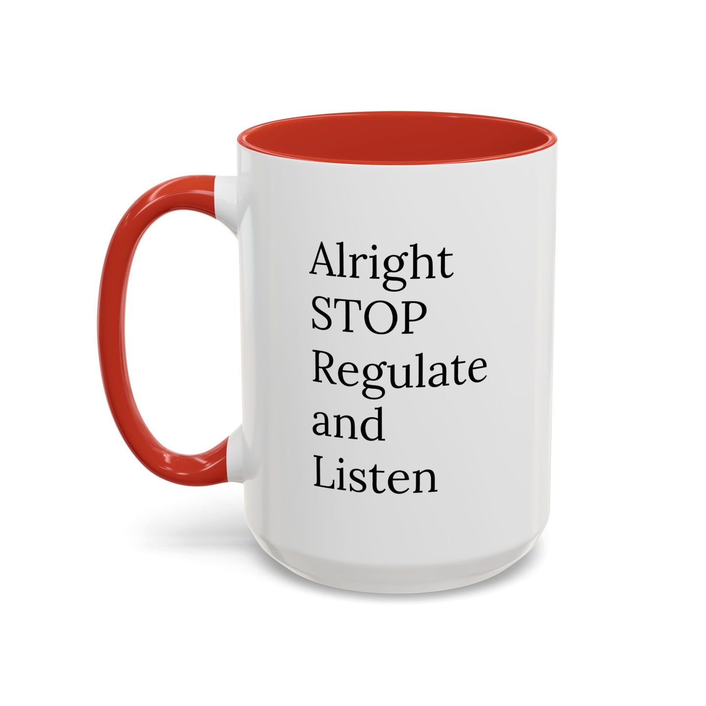 Alright Stop. Regulate and Listen. | Therapist Mug with 90s Energy