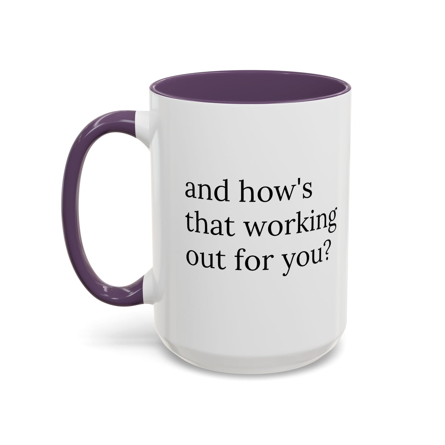 And How’s That Working Out for You? | Therapist Mug with Built-In Clinical Shade