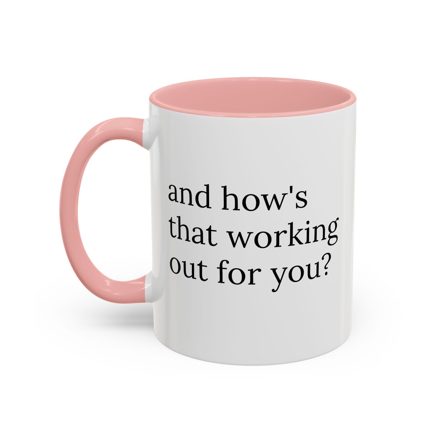 And How’s That Working Out for You? | Therapist Mug with Built-In Clinical Shade