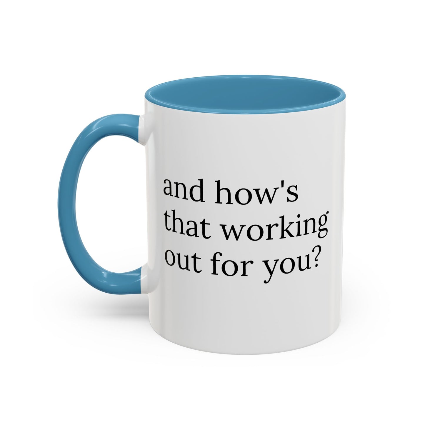 And How’s That Working Out for You? | Therapist Mug with Built-In Clinical Shade