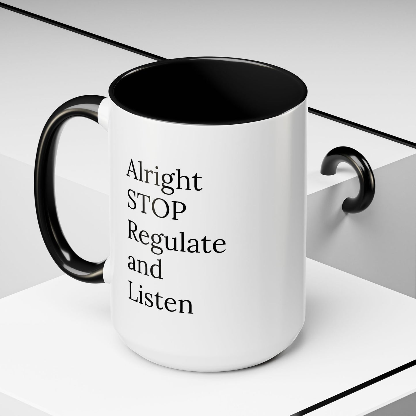 Alright Stop. Regulate and Listen. | Therapist Mug with 90s Energy