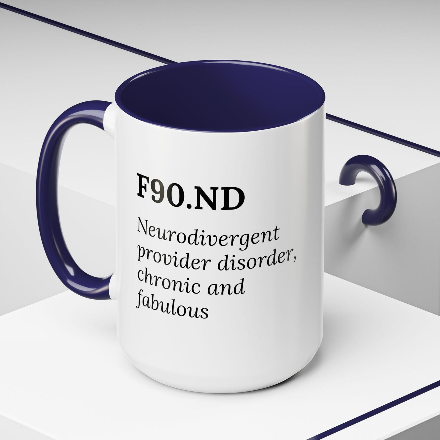 F90.ND – Chronic, Neurodivergent, & Fabulous Mug