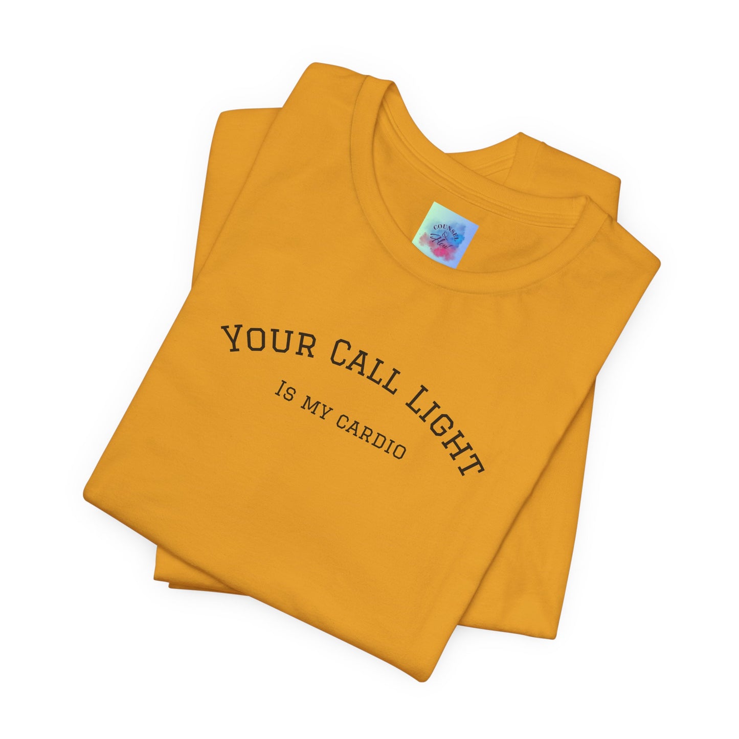 Your Call Light is My Cardio – Funny CNA Unisex Tee, Healthcare Humor Shirt, Nurse & Caregiver Gift, Everyday Wear