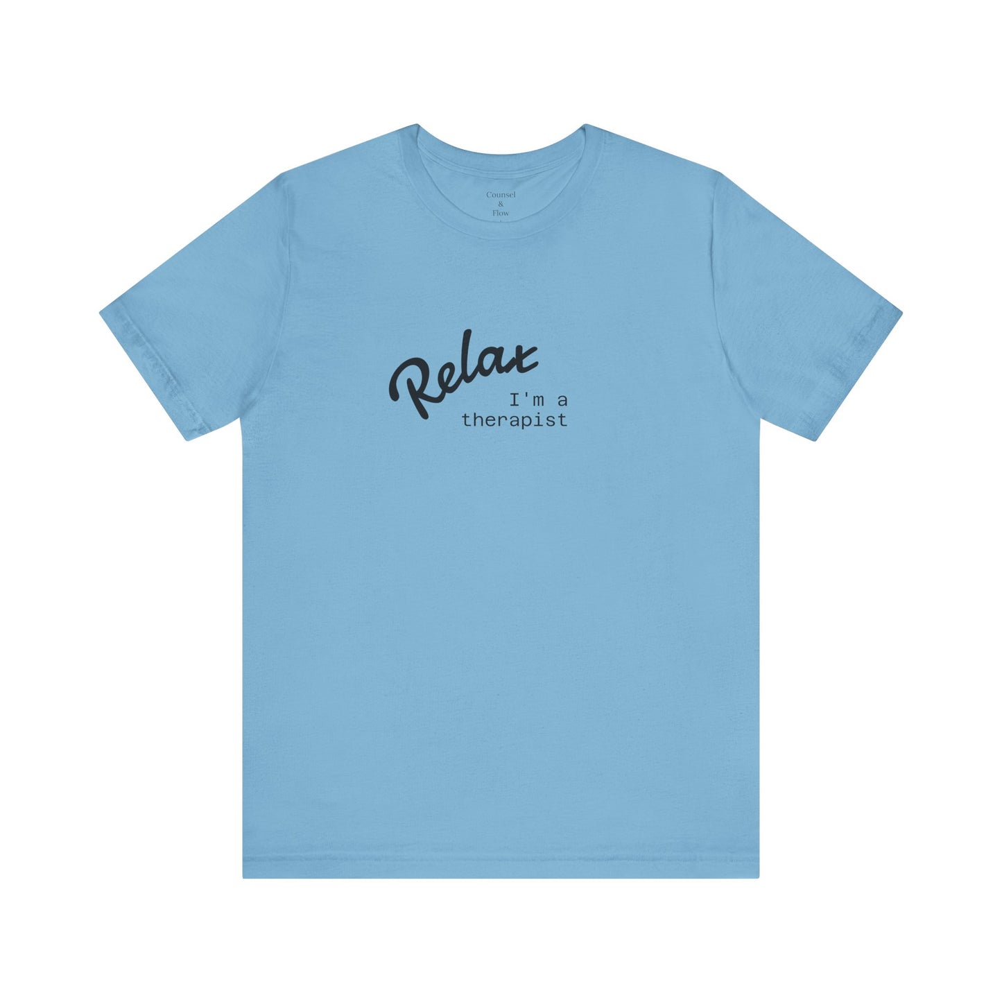 “Relax. I’m a Therapist” T-Shirt Therapist Humor Shirt • Mental Health Counselor Gift • Funny Therapist Tee